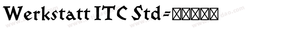 Werkstatt ITC Std字体转换